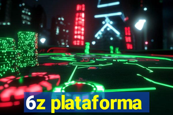 6z plataforma